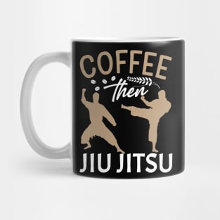 Coffee than jiu jitsu Mug